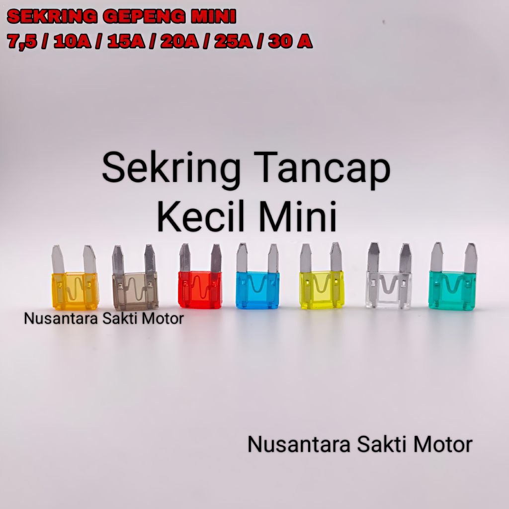( Kecil / Mini ) Sekring Sikring skring Tancap Fuse Kecil 5A 7.5A 10A 15A 20A 25A 30A motor beat Sco
