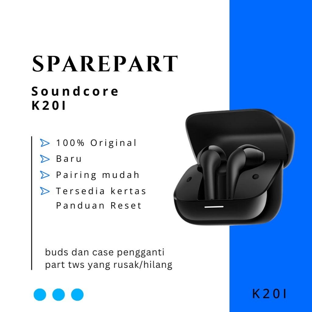 SPAREPART Only TWS Anker Soundcore K20i | Buds Kanan | Buds Kiri | Charging Case