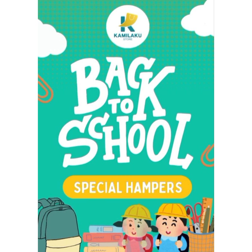 

HAMPERS SPESIAL BACK TO SCHOOL