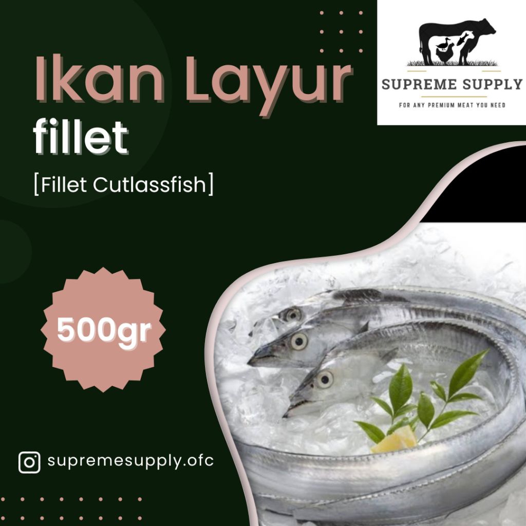 

PREMIUM Ikan Layur Fillet 500 gr | Fresh Halal Organic Cutlassfish Fish Seafood Segar Frozen