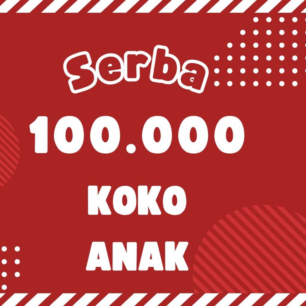 MEGA SALE 75.000 - 100.000 KOKO ANAK NIBRAS