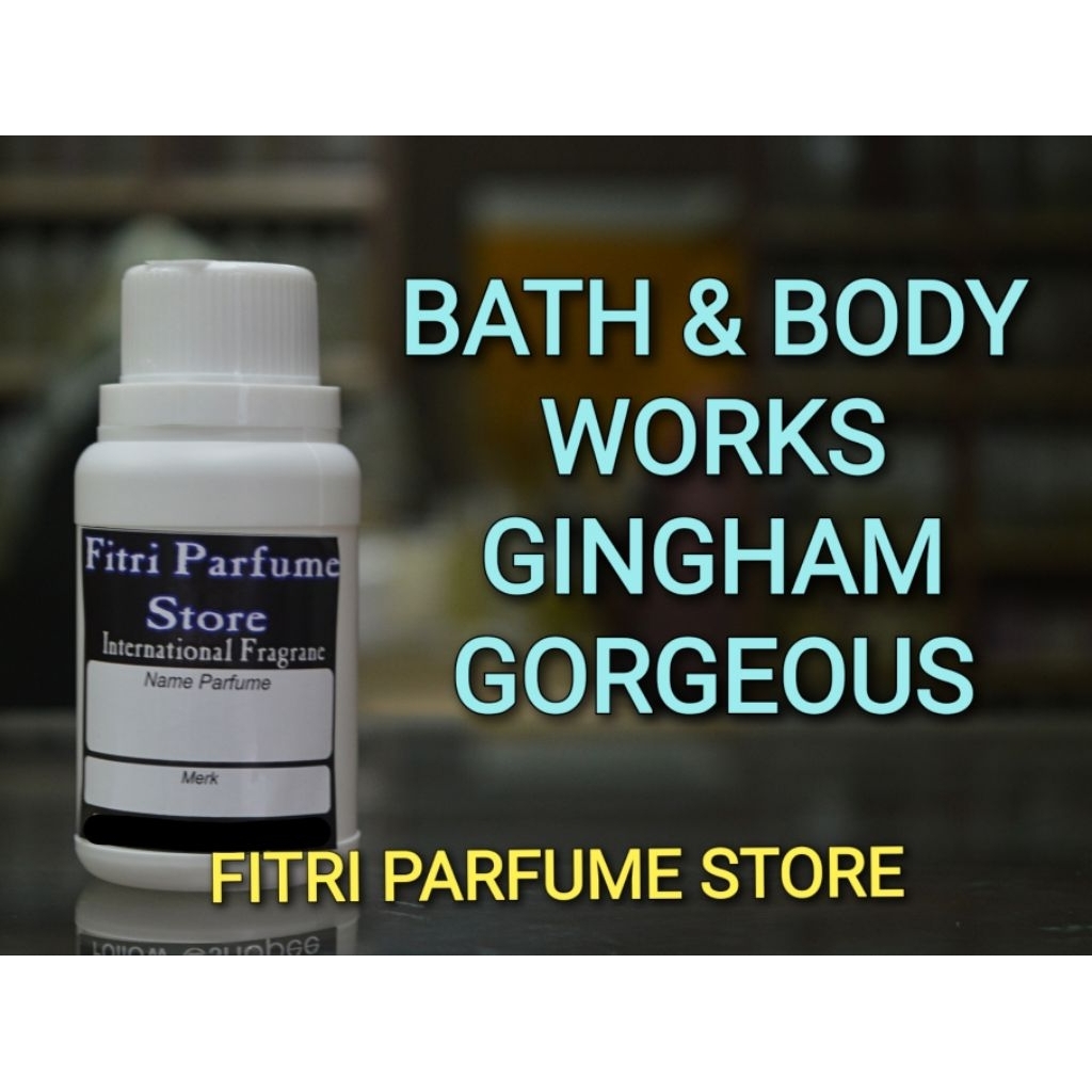 Bibit parfum BBW GINGHAM GORGEOUS 100ml