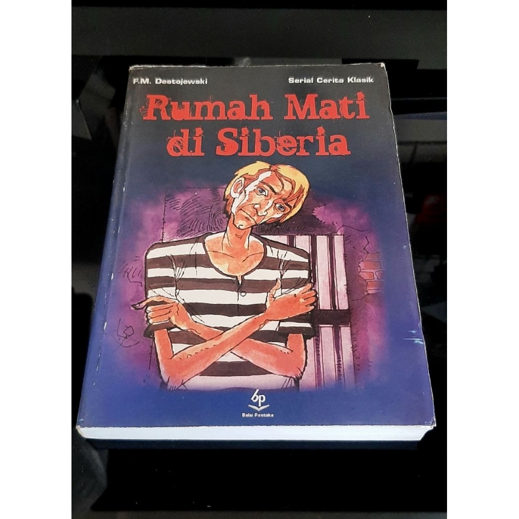 RUMAH MATI DI SIBERIA - F.M. DESTOJEWSKI