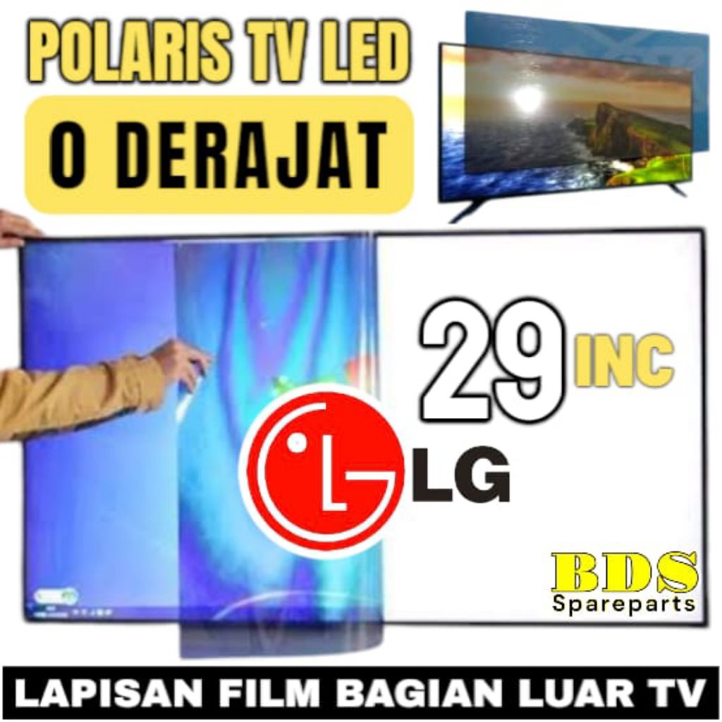 POLARIS TV LED LG 29 INC 0 DERAJAT LAPISAN BAGIAN LUAR TV LCD POLARISER POLARIZER TV LG