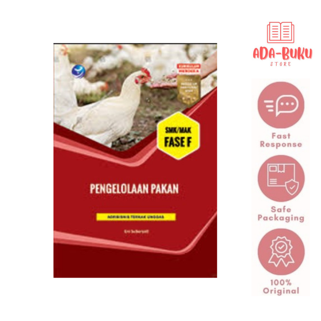 Buku SMK : Agribisnis Ternak Unggas Eleman Pengelolaan Pakan SMK/MAK FASE F Kurikulum Merdeka Sesuai