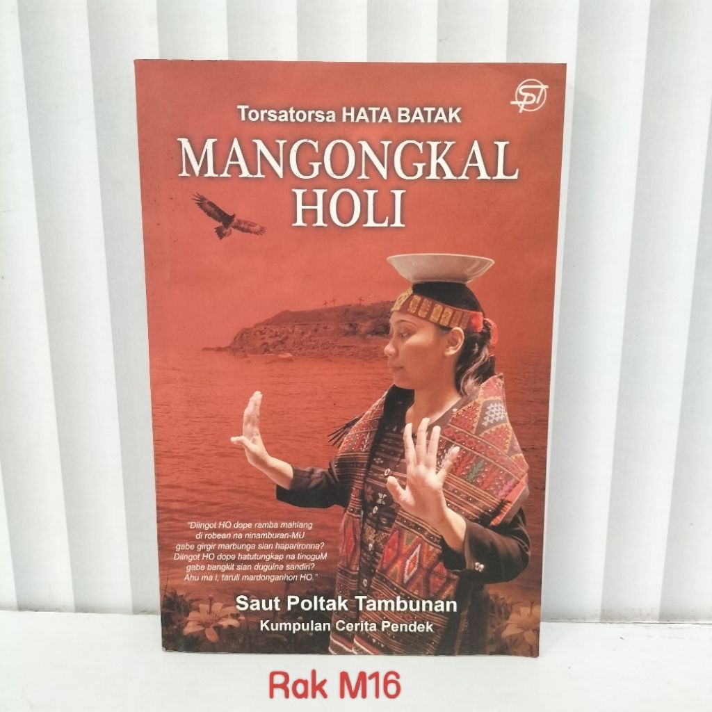 BUKU MANGONGKAL HOLI  / TORSATORSA HATA BATAK / SAUT POLTAK TAMBUNAN / KUMPULAN CERITA  PENDEK