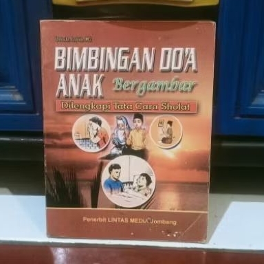 Bimbingan Do'a Anak Bergambar Dilengkapi Tata Cara Sholat