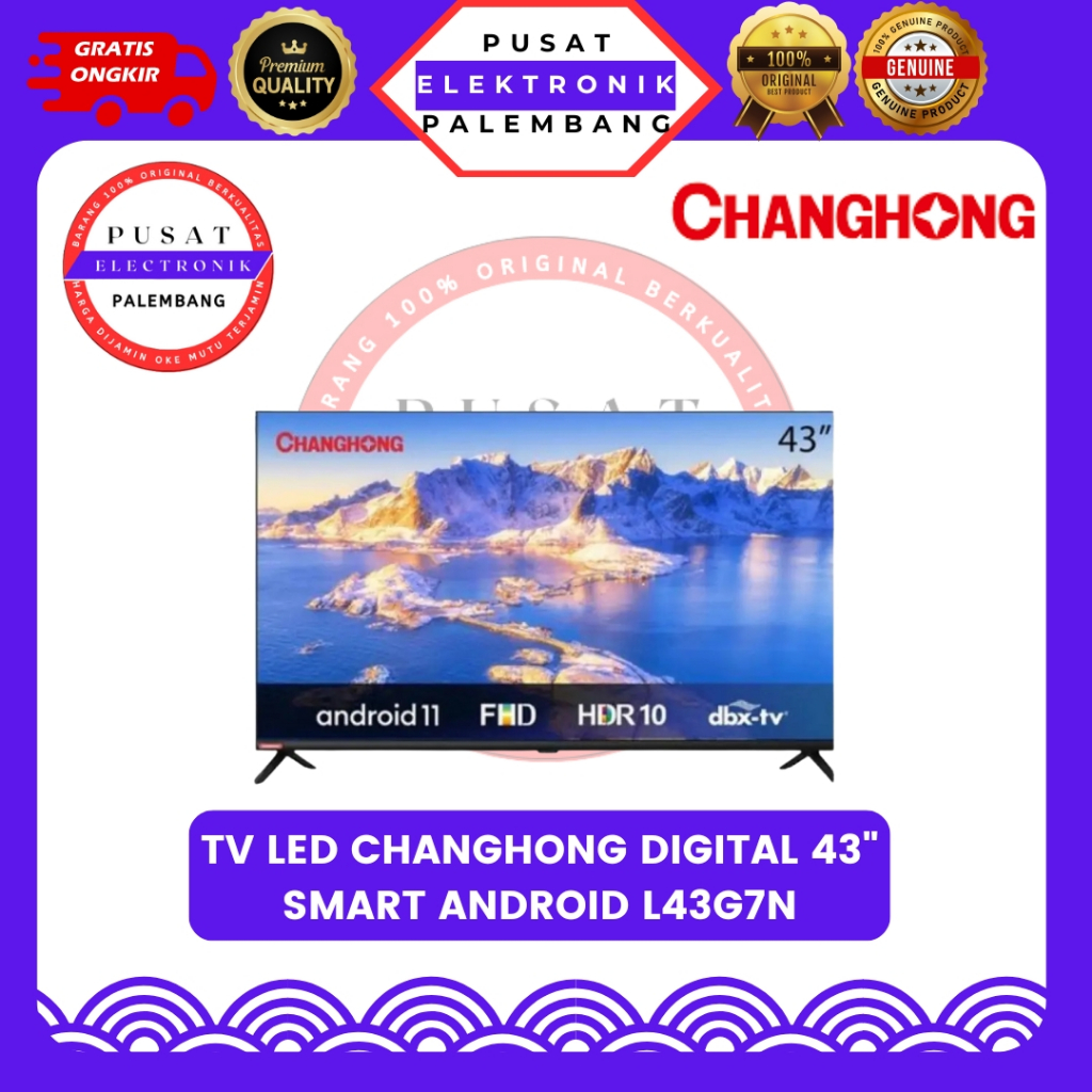 TV SMART ANDROID DIGITAL 43 INCH CHANGHONG L43G7N  SMART ANDROID 43" PALEMBANG