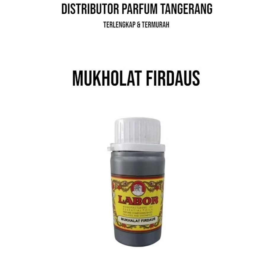 MUKHALAT FIRDAUS BY LABOR SEGEL PABRIK 100 ML BIBIT PARFUM.