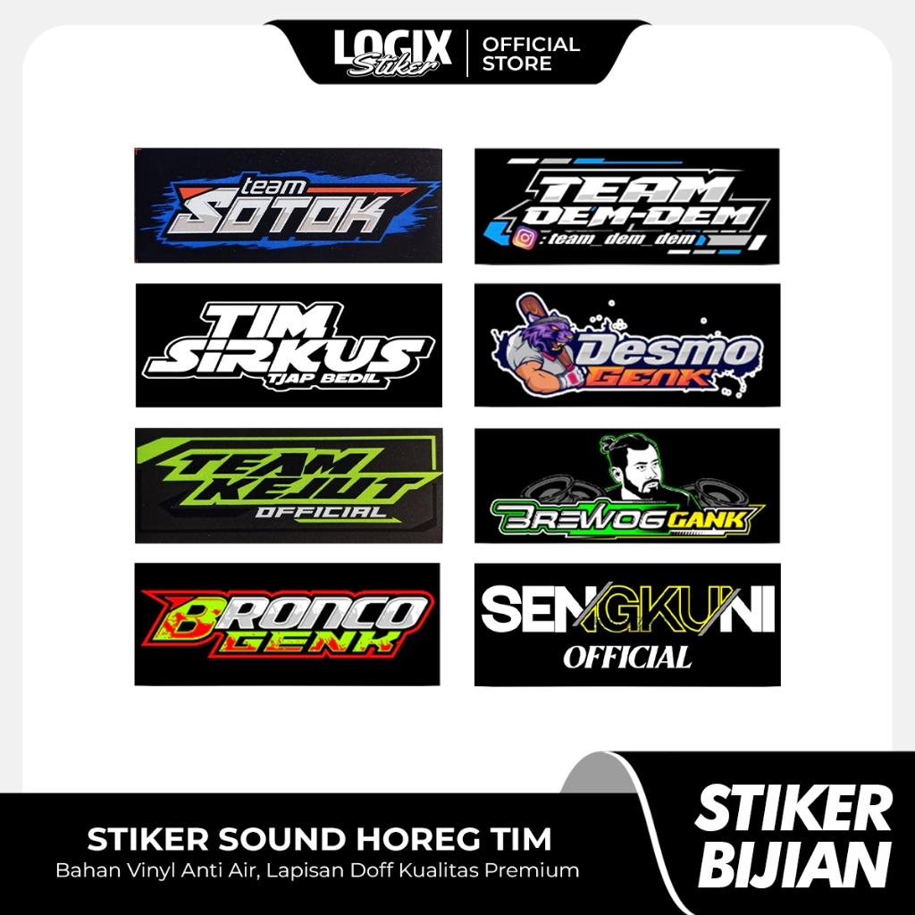 Stiker Sound System Komunitas (BIJIAN) | Team Sotok, Team Kejut, Tim Sirkus, Team Dem Dem, Brewog Ga