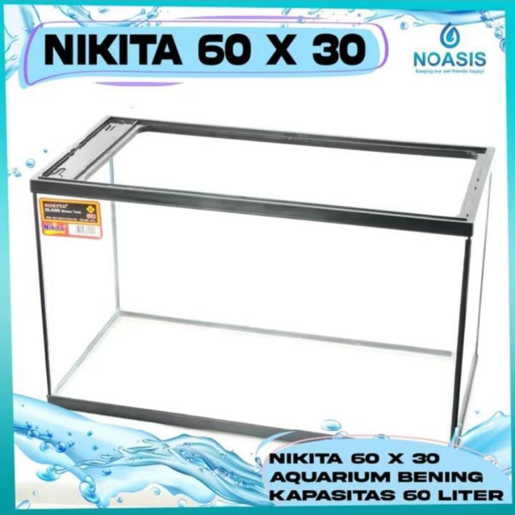 AQUARIUM MEREK NIKITA UKURAN 60 X 30 X 36 CM GLASS WATER TANK AQUARIUM