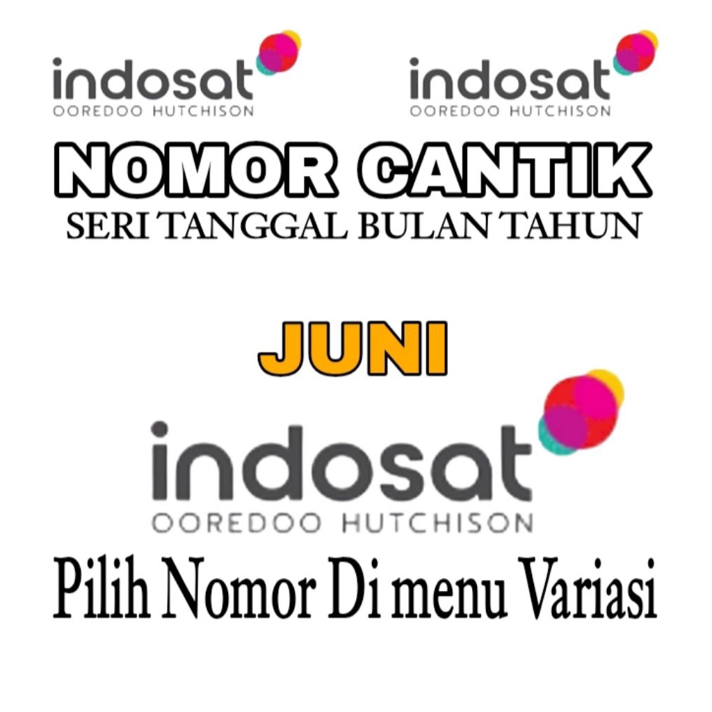 NOMOR CANTIK INDOSAT TANGGAL BULAN TAHUN KELAHIRAN ( JUNI )