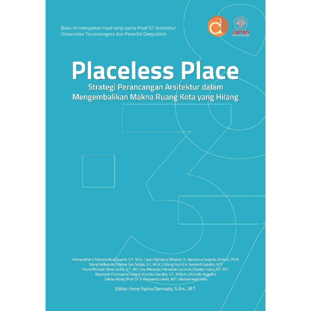 Buku Placeless Place Strategi Perancangan Arsitektur dalam Mengembalikan Makna Ruang Kota yang Hilan