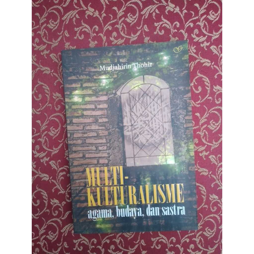 [BERUANG PRELOVED] Buku Multi-Kulturalisme Agama, Budaya, dan sastra Penulis: Mudjahirin Tohir