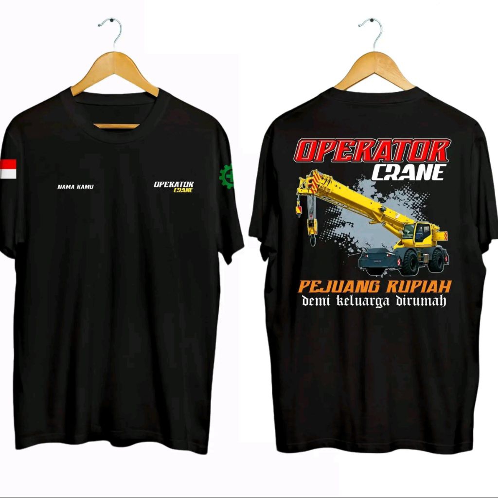 KAOS OPERATOR CRANE PEJUANG RUPIAH//KAOS ATASAN DISTRO OBLONG DEWASA PRIA LENGAN PENDEK GAMBAR DEPAN