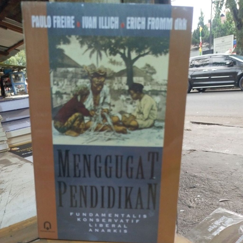 Buku Menggugat Pendidikan Paulo Freire