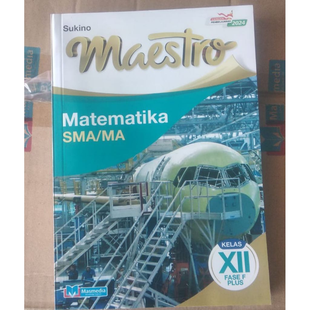 MAESTRO MATEMATIKA UNTUK SMA SMK KELAS XII / MAESTRO MATEMATIKA SMA KELAS 12 KURIKULUM MERDEKA MASME