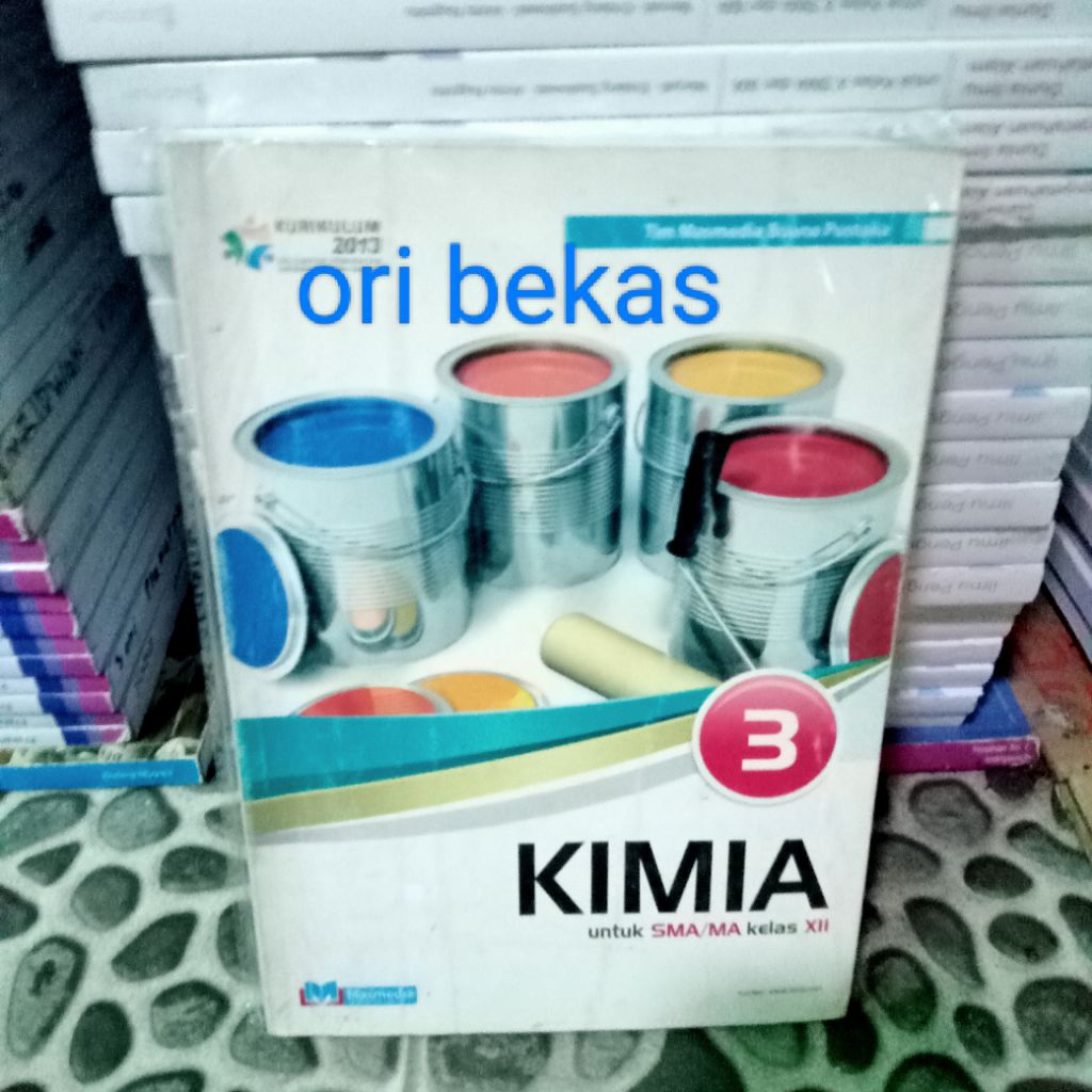 Buku KIMIA Kurikulum 2014 untuk SMA/MA Kelas XII 3 -.Tim Masmedia Buana Pustaka Penerbit Masmedia