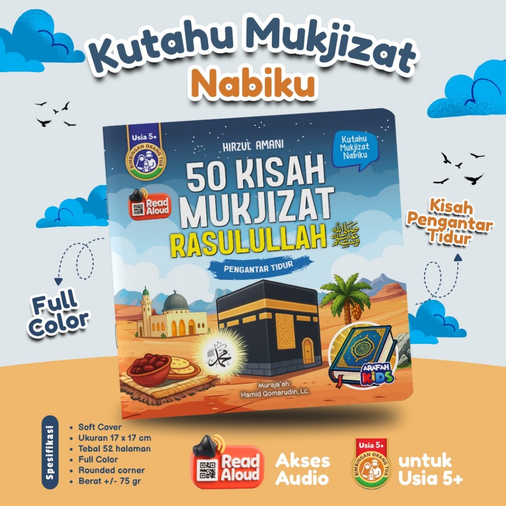 Arafah - 50 Kisah Mukjizat Rasulullah Buku Dongeng Anak Islami Pengantar Tidur Buku Cerita Bergambar