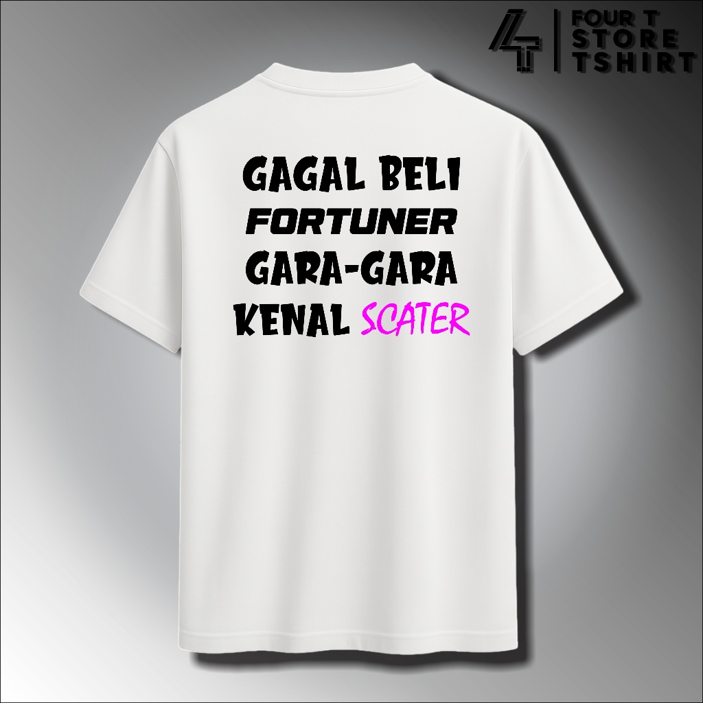 Baju Kata Kata Scatter Fortuner Gagal Dibeli Kaos Slot Lucu Distro Katun Combed Lengan Pendek