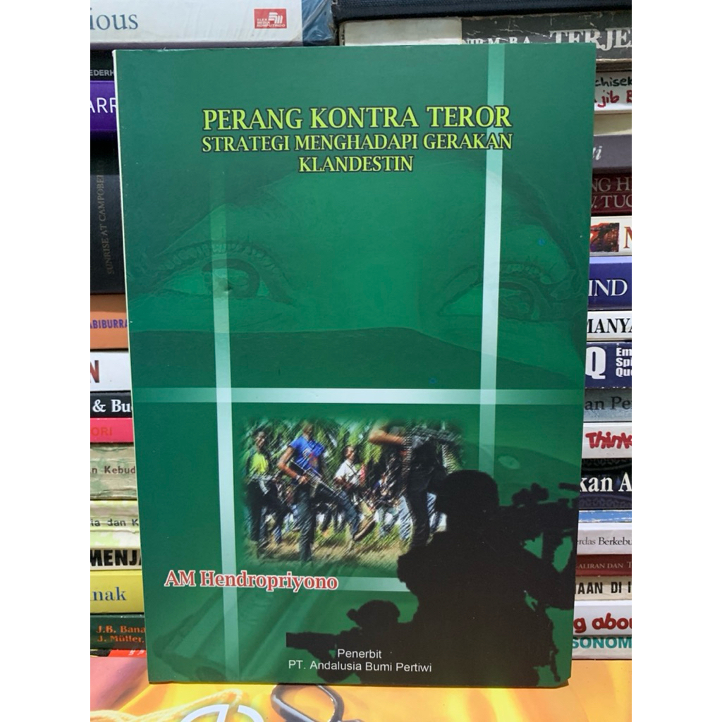 Perang kontra teror strategi menghadapi gerakan klandestiin by Am hendropriyono ASLI ORIGINAL