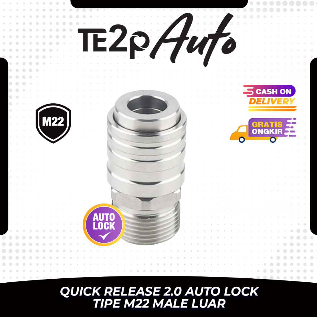 Te2p Auto Adaptor Quick Release 1/4" M22 x 15mm Male Self Lock 2.0 - Nepel Sambungan Adapter Selang 