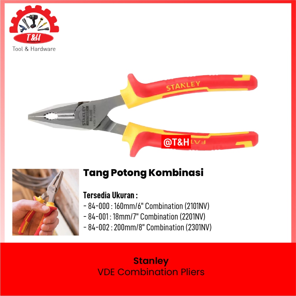Stanley VDE Combination Pliers 84-000 / Tang Kombinasi VDE Ukuran 160mm/6" 180mm/7" 200mm/8"