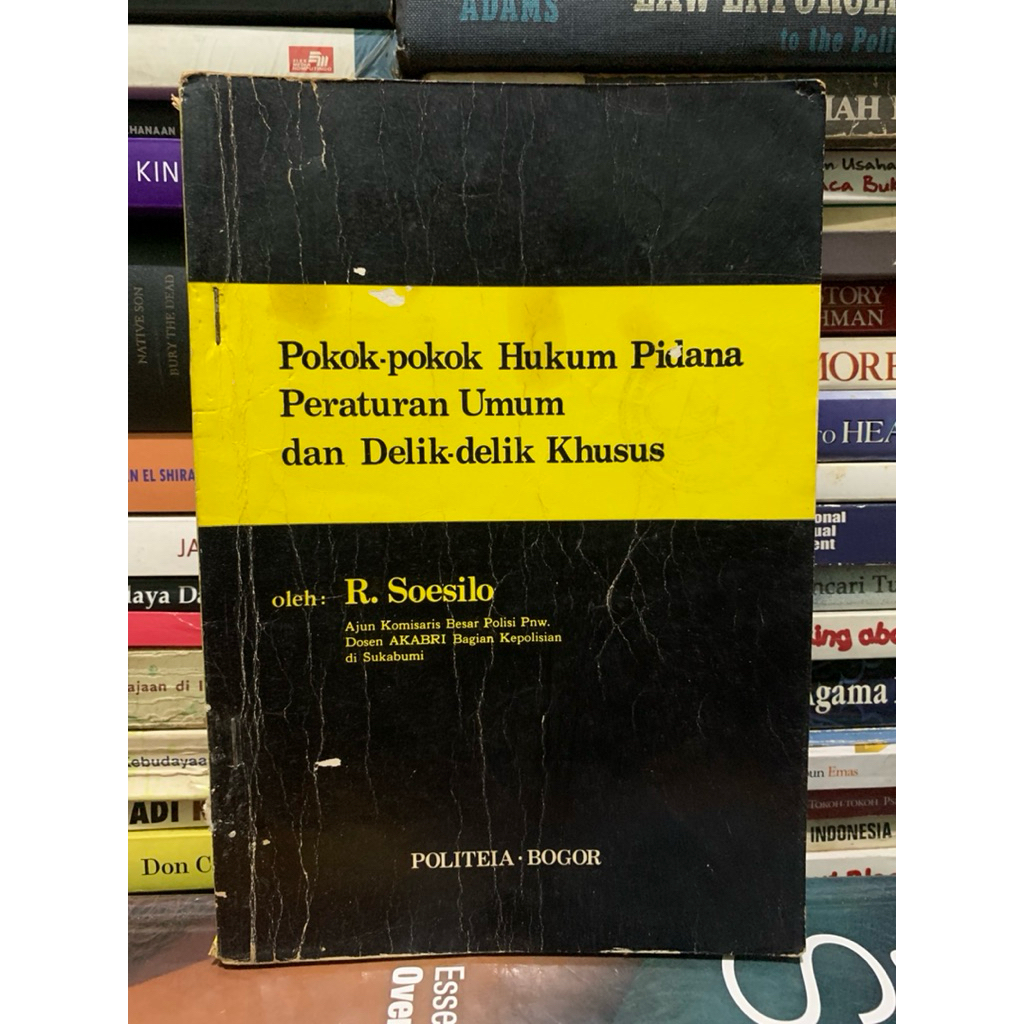 Pokok pokok hukum pidana peraturan umum dan delik delik khusus by R soesilo ASLI ORIGINAL