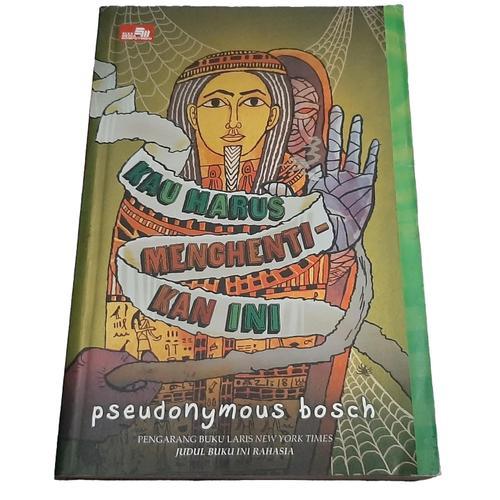 PSEUDONYMOUS BOSCH - Kau Harus Menghentikan Ini
