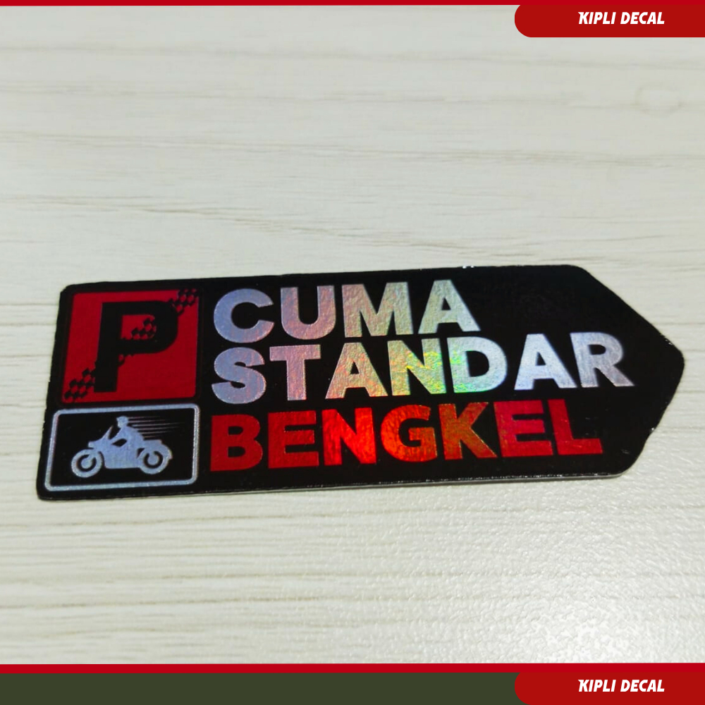 

Stiker decal motor Hologram "Cuma Standar Bengkel" [Hologram-laminasi-glossy]