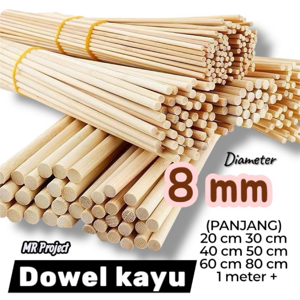 MR PROJECT Kayu Dowel/ Kayu Stik/ Kayu Bulat - Diameter 8mm Panjang 20-100cm