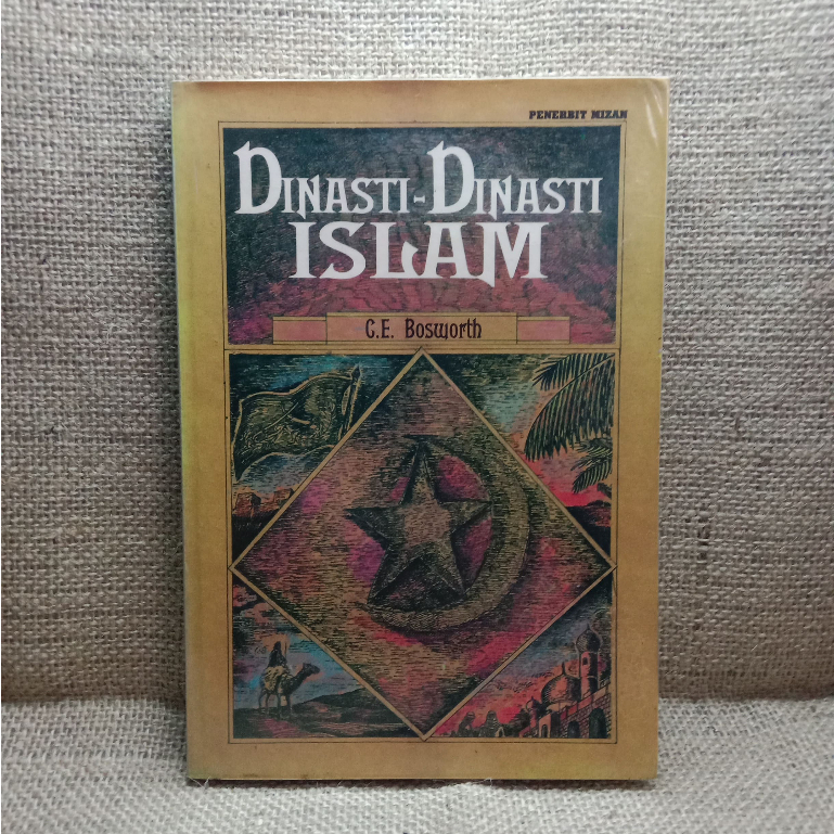 [ORI Preloved] DINASTI-DINASTI ISLAM - C.E. Bosworth