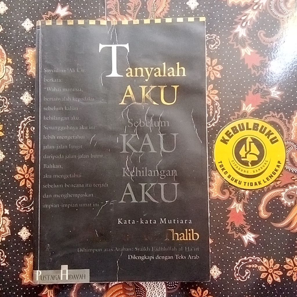 Original-Langka | TANYALAH AKU SEBELUM KAU KEHILANGAN AKU (Kata-kata Mutiara Ali bin Abi Thalib) | D
