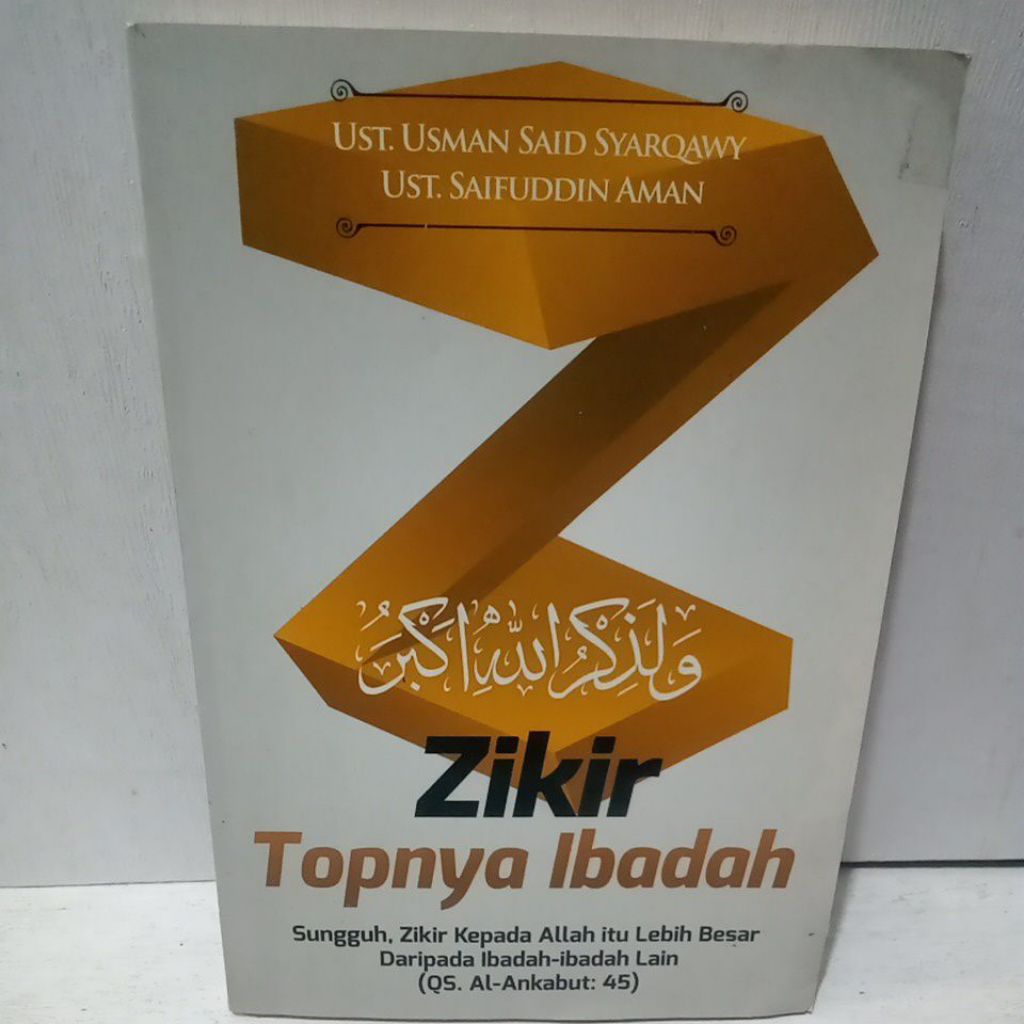Buku Original ZIKIR TOPNYA IBADAH - UST. USMAN SAID SYARQAWY & UST. SAIFUDDIN AMAN