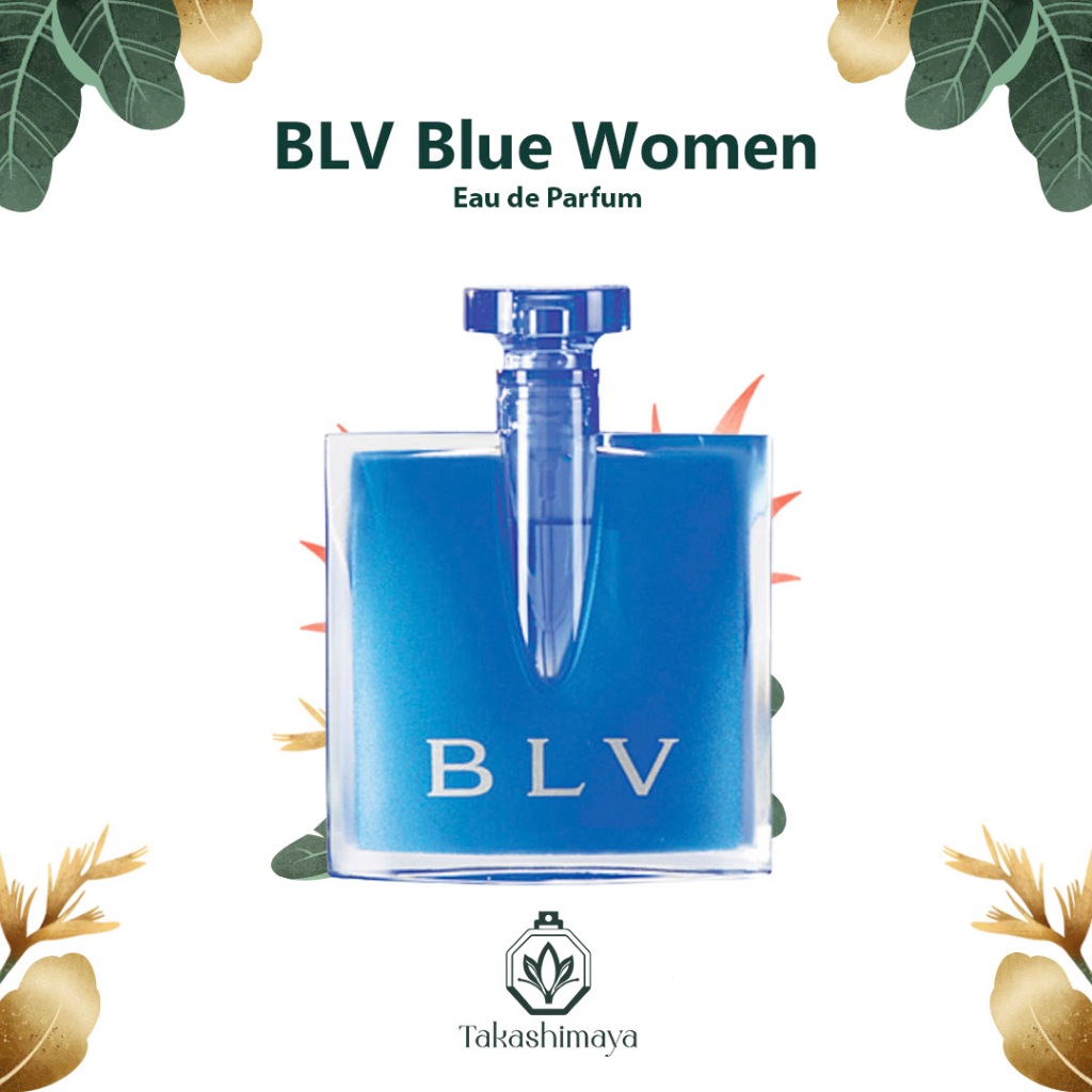 BLV Blue For Women EDP 75ml [Original Authentic]