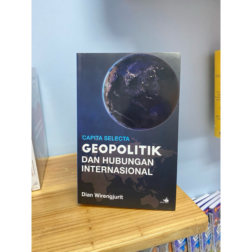 Capita Selecta Geopolitik dan Hubungan Internasional