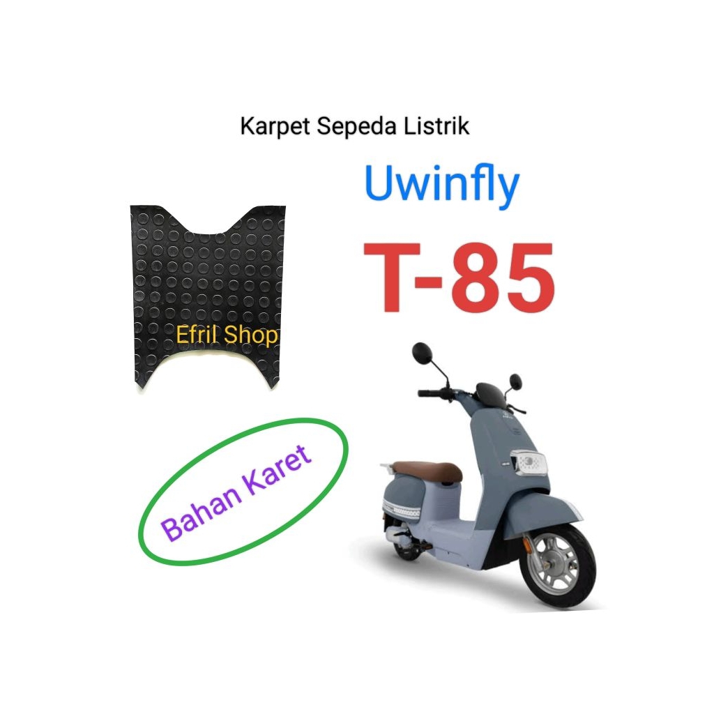 Karpet Sepeda Motor Listrik Uwinfly T 85 atau Uwinfly T85 Bahan karet