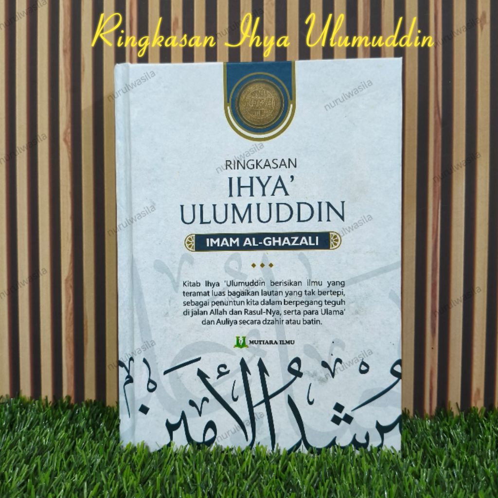 Terjemah Ringkasan ihya Ulumuddin RINGKASAN IHYA ULUMUDDIN - mutiara ilmu publisher