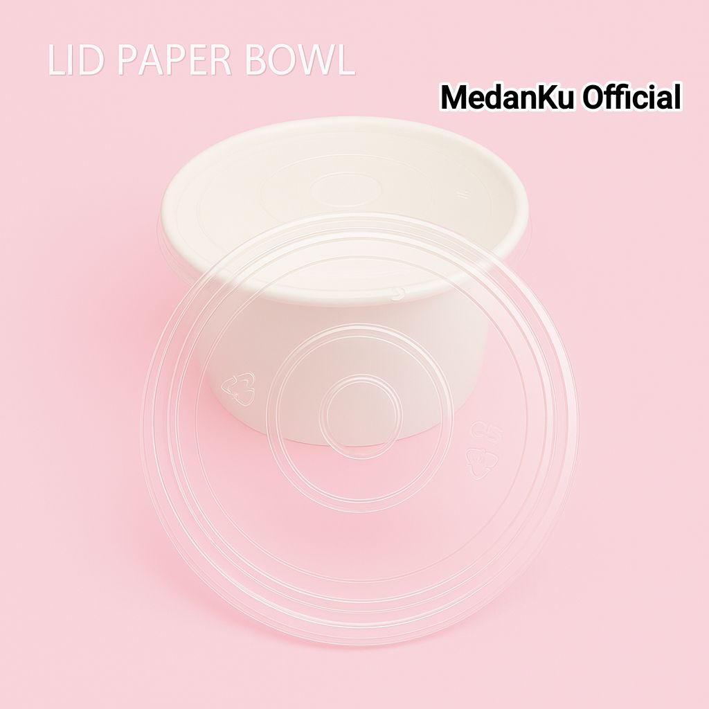 TUTUP CUP PAPER BOWL / 25 PCS / UKURAN 360ml
