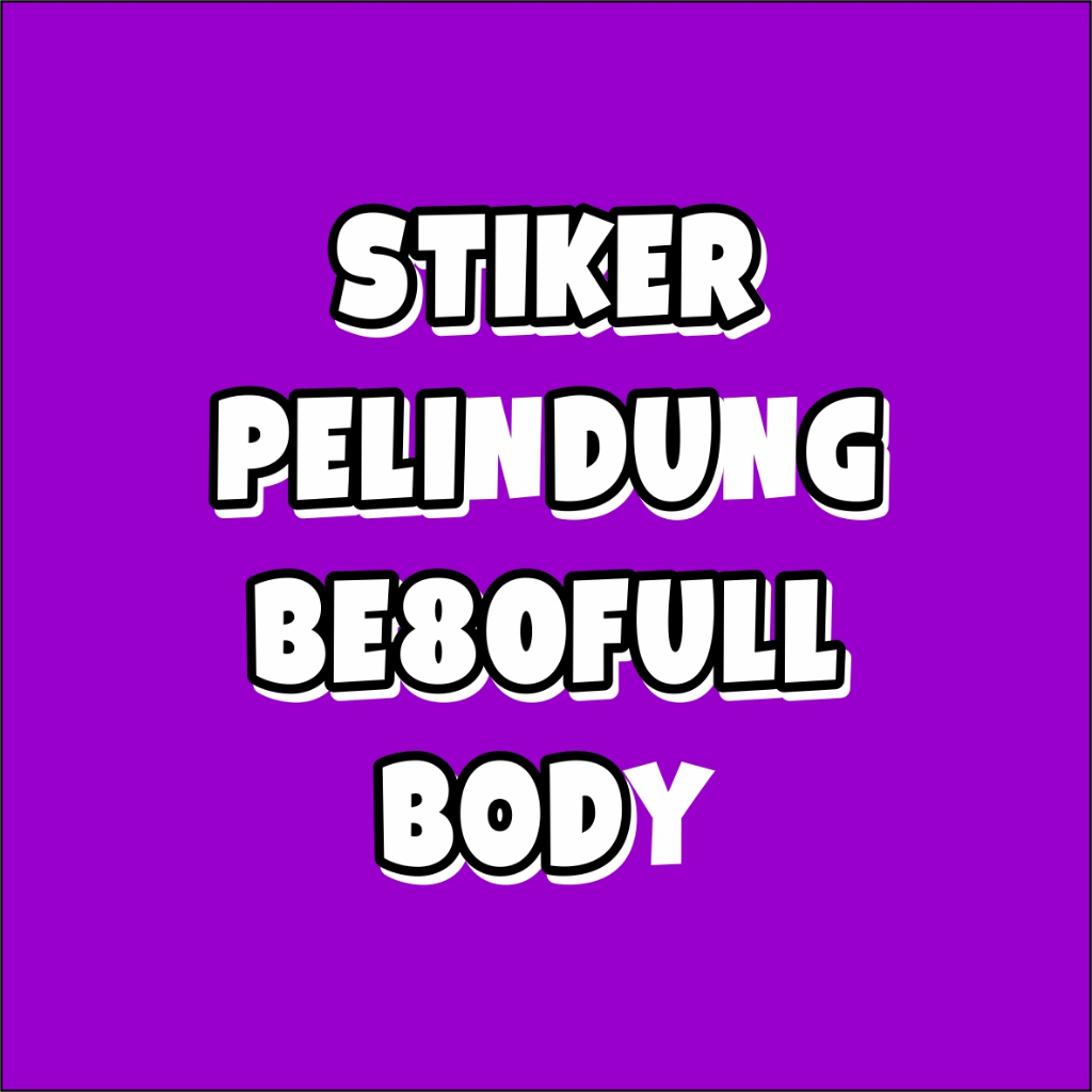 

PELINDUNG STIKERFULL BODDDDY EDISI 6