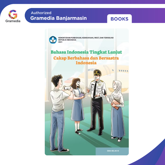 Gramedia Banjarmasin - Bahasa Indonesia Tingkat Lanjut: Cakap Berbahasa dan Bersastra Indonesia untu