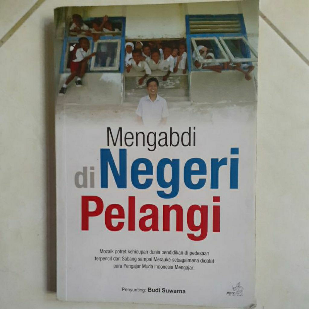 Mengabdi di Negeri Pelangi