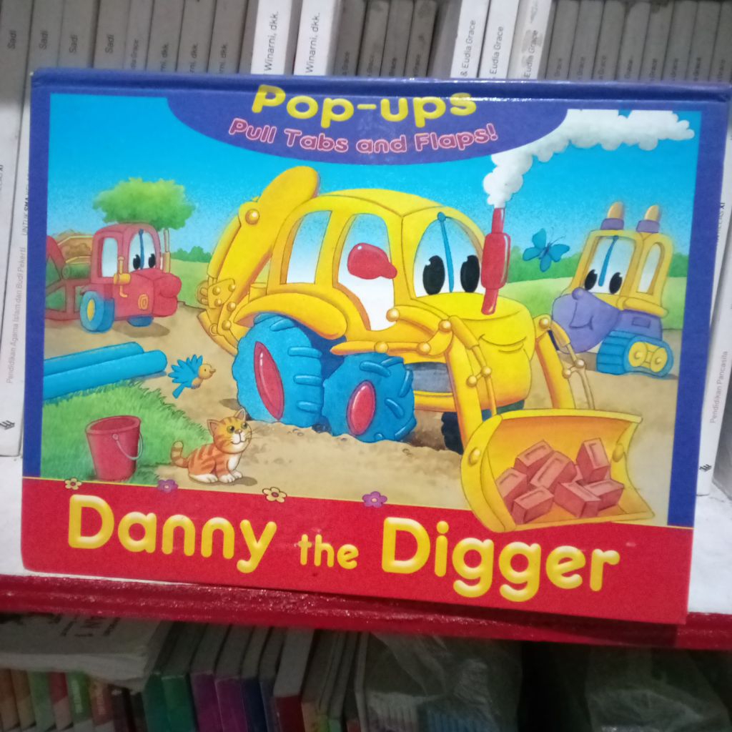 Buku Bekas Pop-Ups Pull Tabs and Flaps Danny the Digger