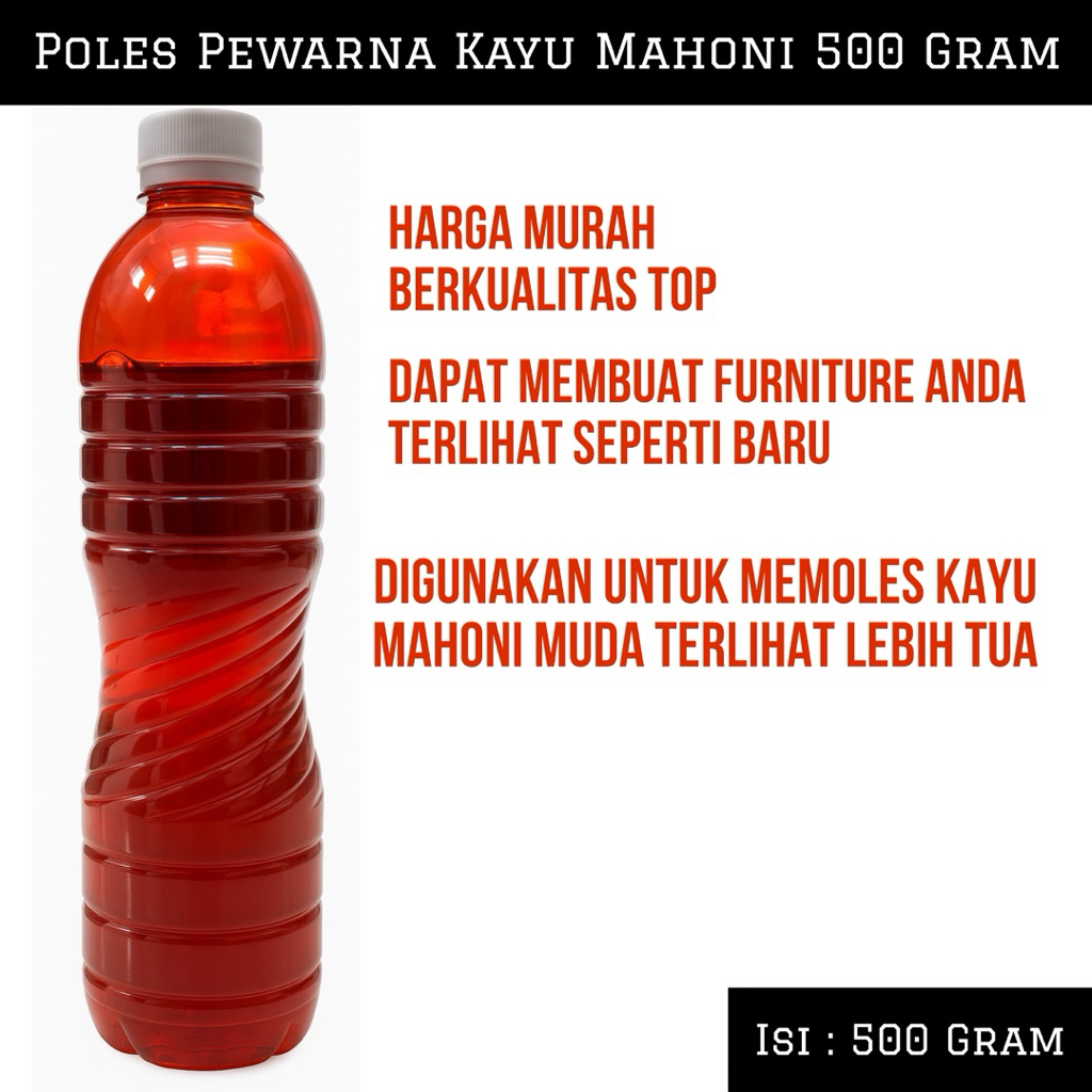 Poles Pewarna Kayu Mahoni Botol Isi 500 Gram | Poles Pewarna Kayu Mahoni Termurah Dan Ekonomis