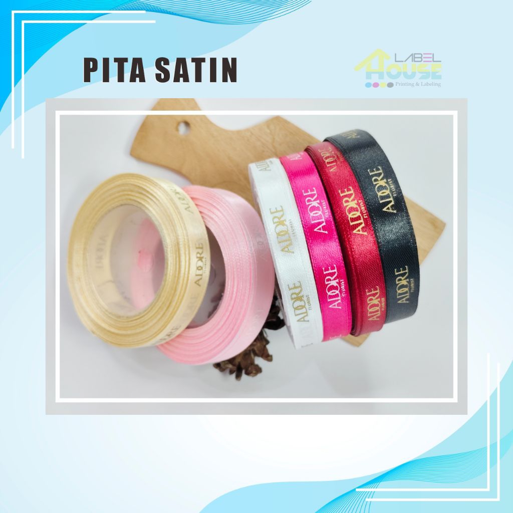 

Pita Satin, Pita Souvenir, Pita Ucapan, Pita Kado, Pita Hampers, Pita Ulang Tahun, Label Pita Custom Nama+Logo