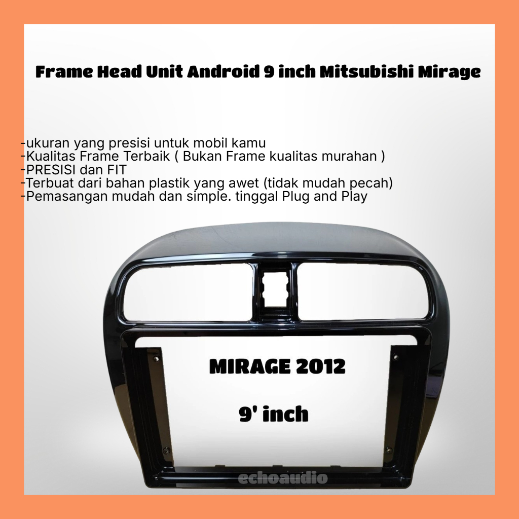Frame Head Unit Android 9 inch Mitsubishi Mirage