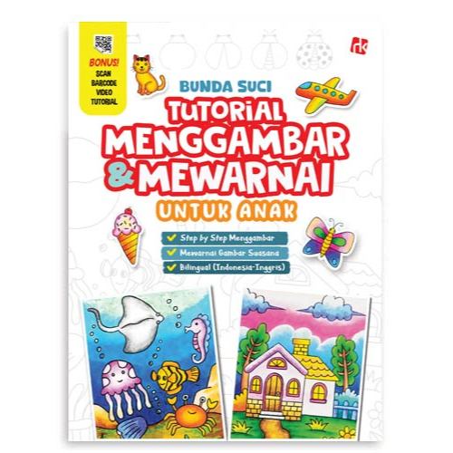 KawahMedia Buku Tutorial Menggambar & Mewarnai Untuk Anak