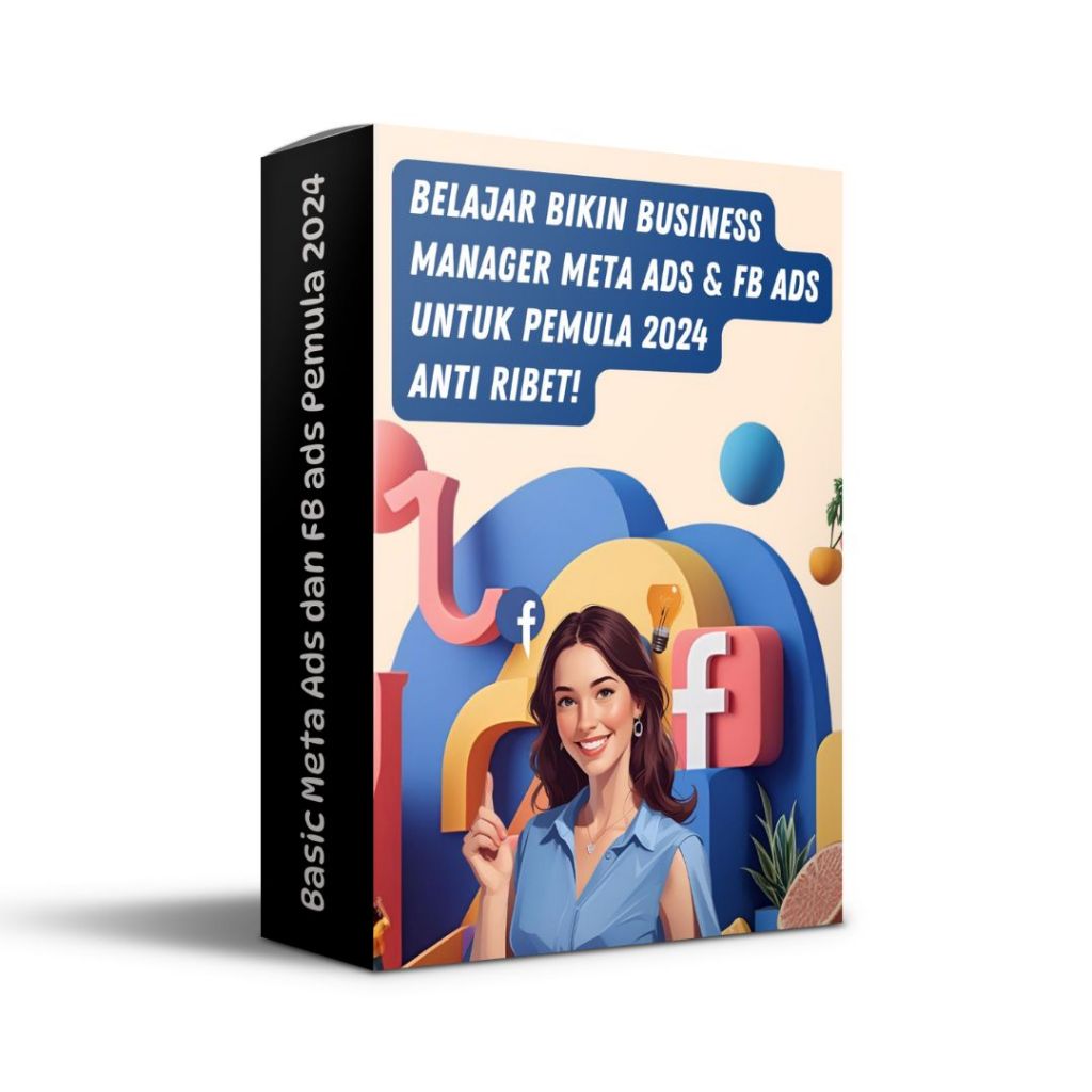 Belajar Bikin Business Manager Meta Ads dan FB Ads untuk Pemula 2024 Anti Ribet