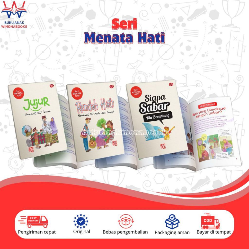 Seri Menata Hati Rendah Hati Membuat Diri Mulia Terpuji, Jujur Membuat Hati Tenang, Siapa Sabar Dia 