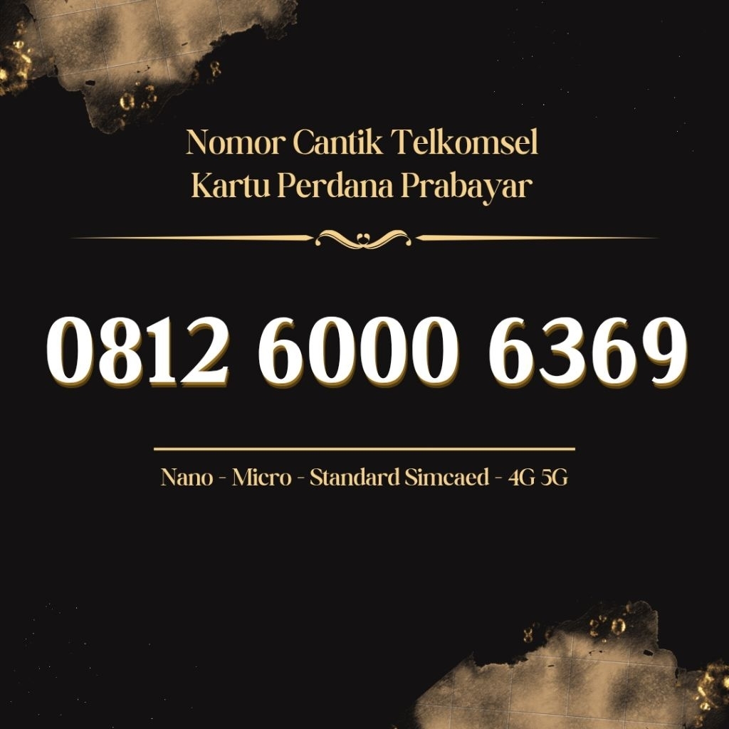 60006 369  NOMOR CANTIK SIMPATI TELKOMSEL 4G 5G KARTU PERDANA SIMPATI CANTIK KARTU PERDANA SIMPATI N